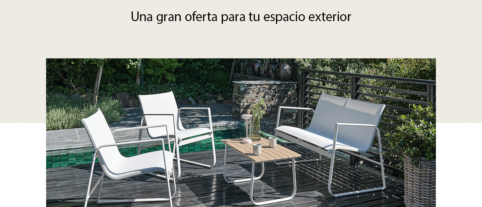 Una gran oferta para tu espacio exterior Una gran oferta para tu espacio exterior