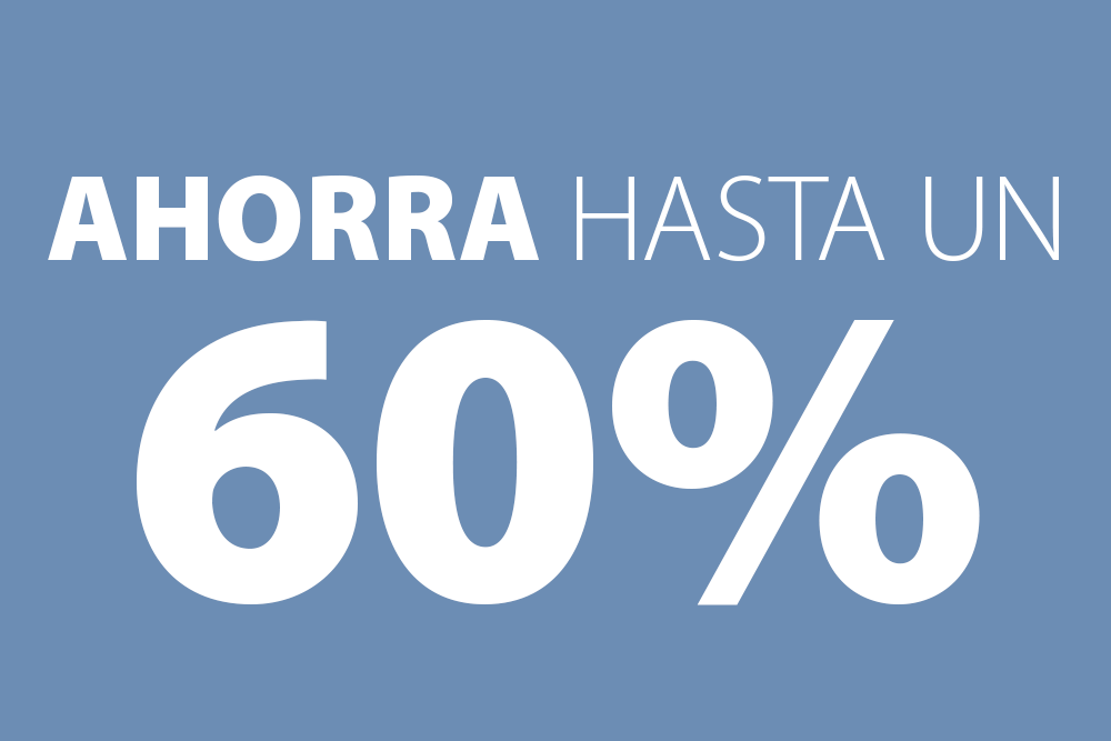 Ahorra hasta un 60%