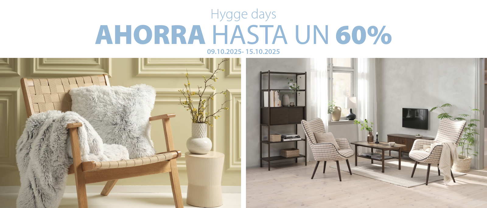 Hygge days en JYSK Hygge days en JYSK